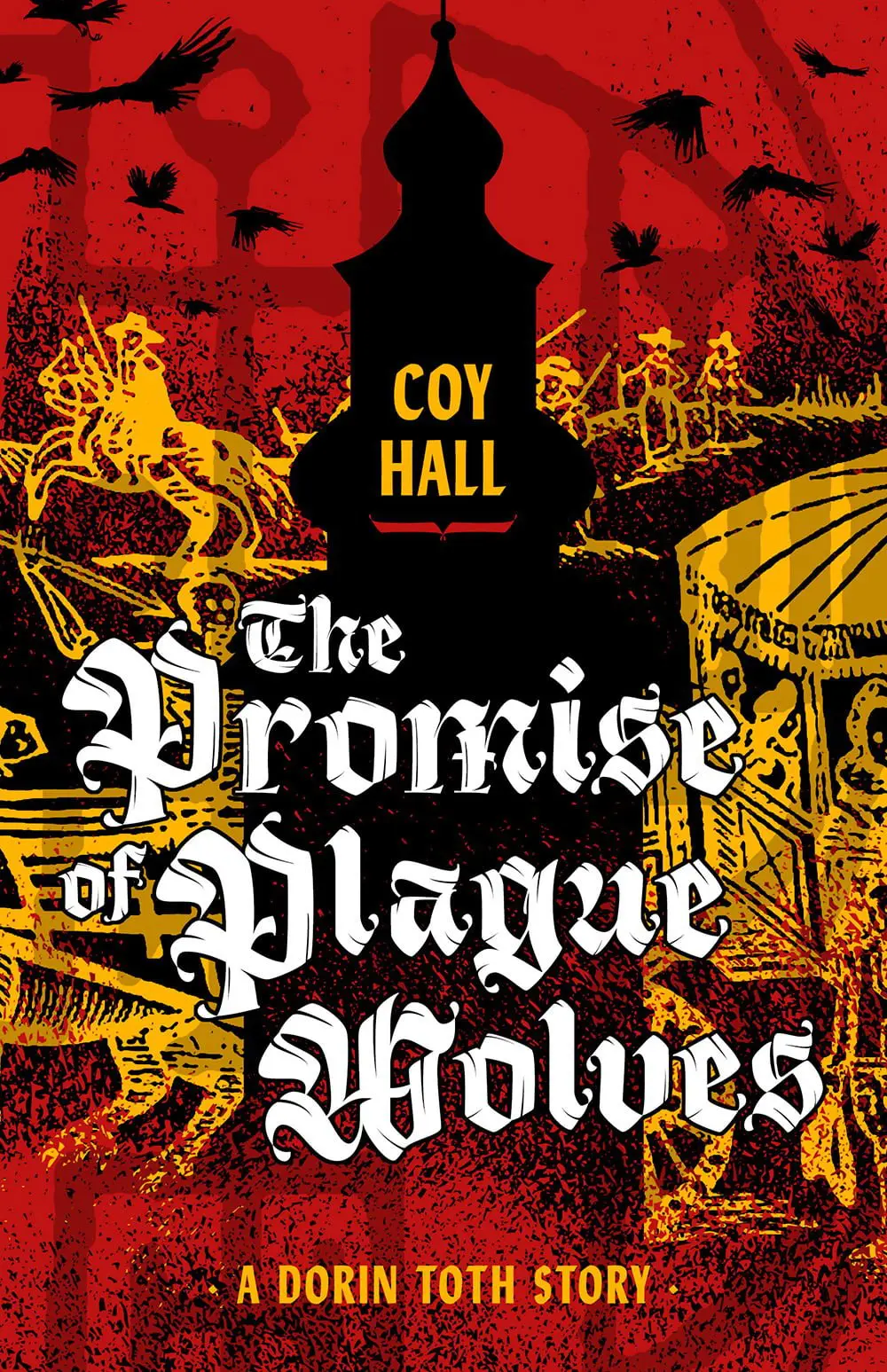 The Promis of Plague Wolves-Coy Hall